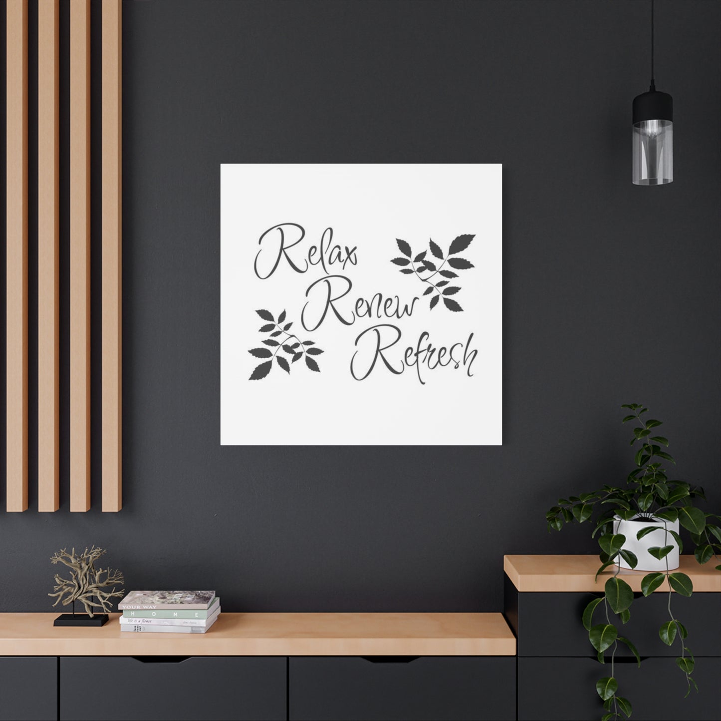 Relax, Renew and Refresh Wall Art & Canvas Prints