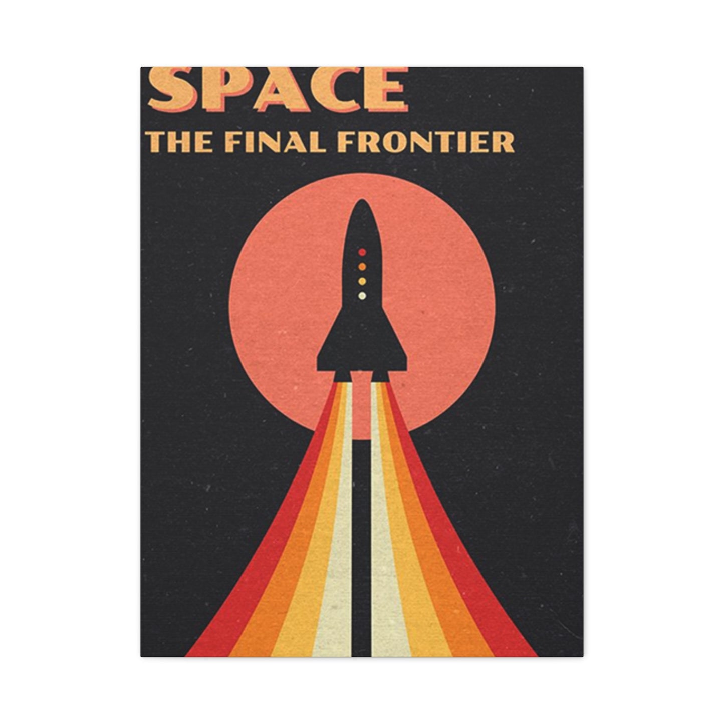 Space The Final Frontier Wall Art & Canvas Prints