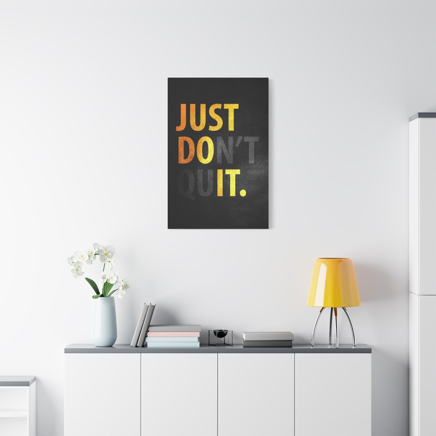 Just Don't Quit Wall Art & Canvas Prints