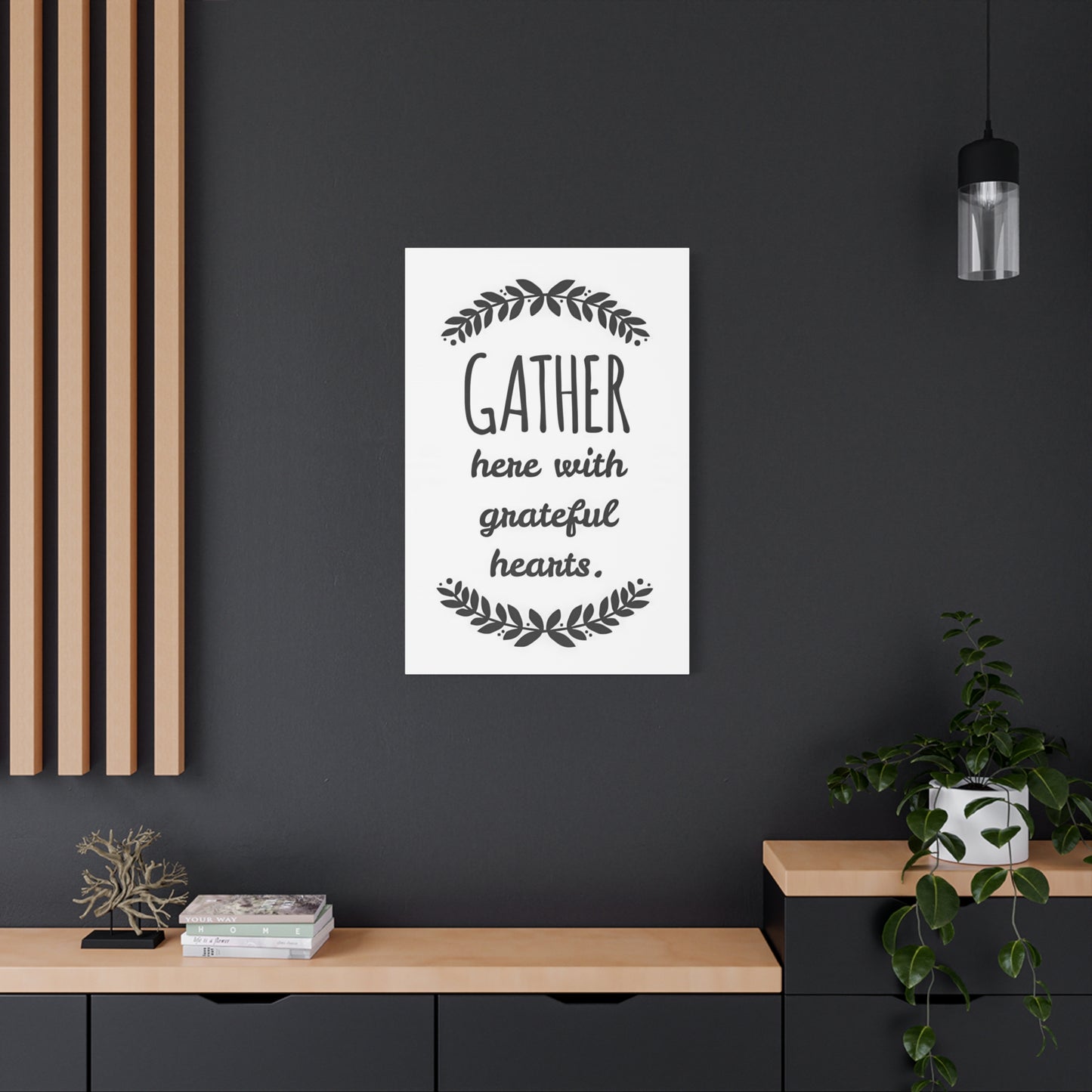 Gather With Grateful Heart Wall Art & Canvas Prints