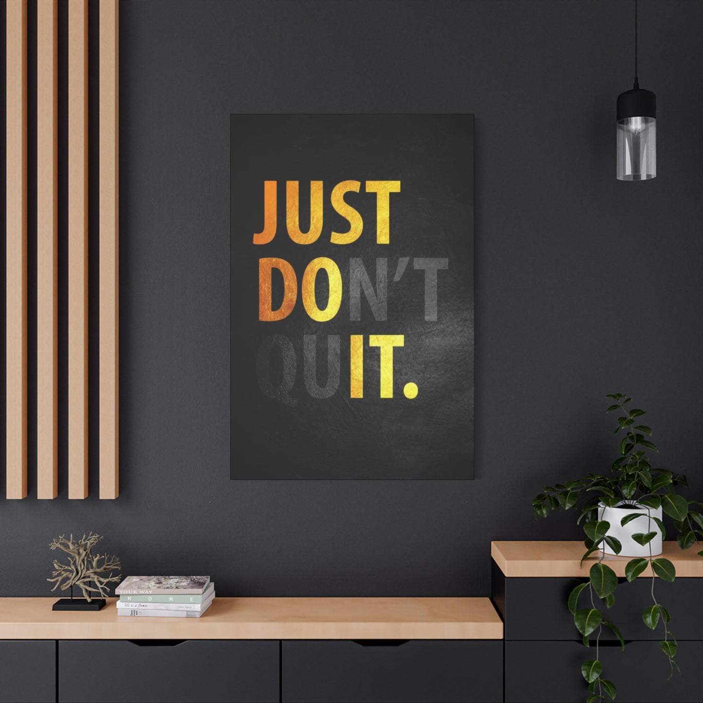 Just Don't Quit Wall Art & Canvas Prints