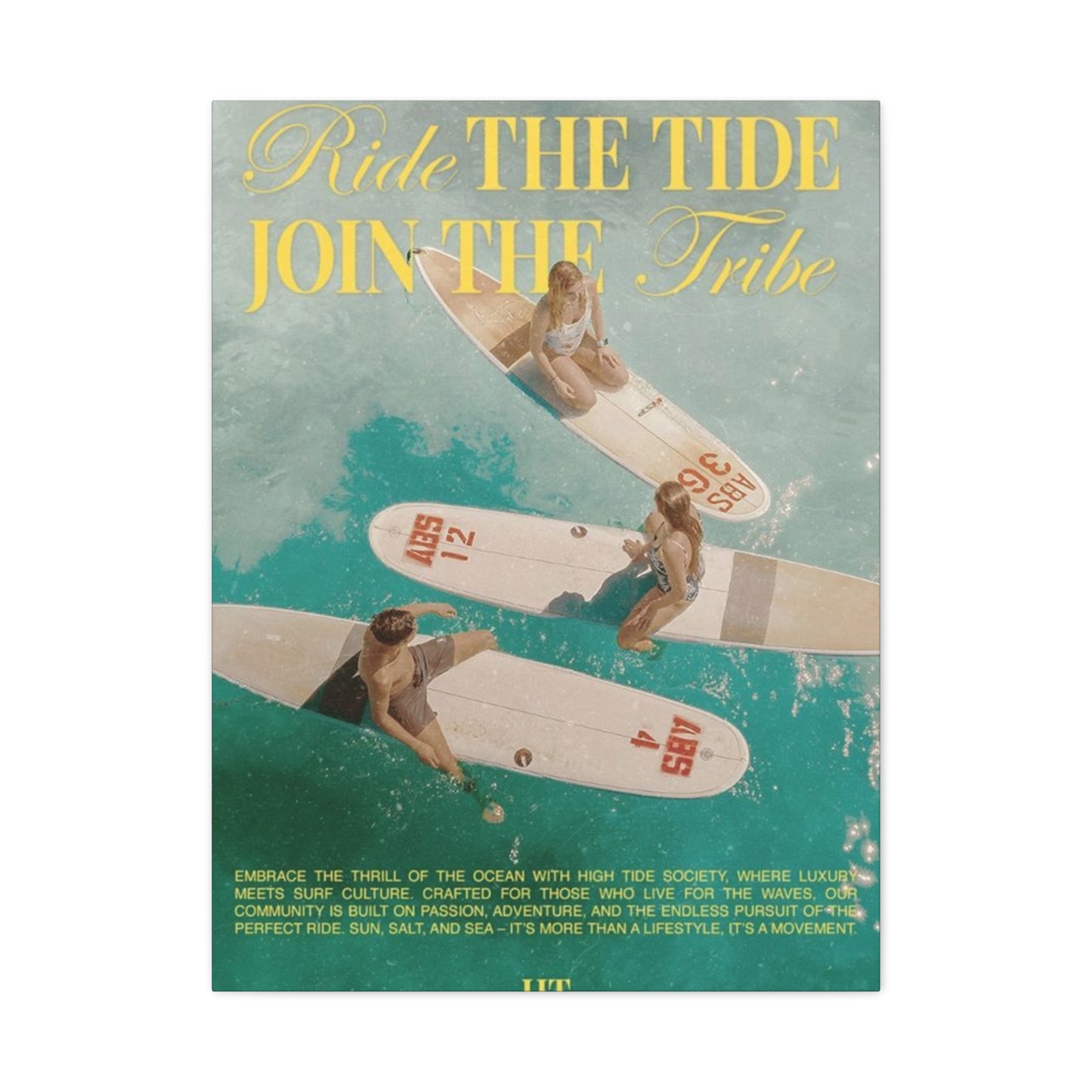 Ride The Tide Join The Tribe Wall Art & Canvas Prints