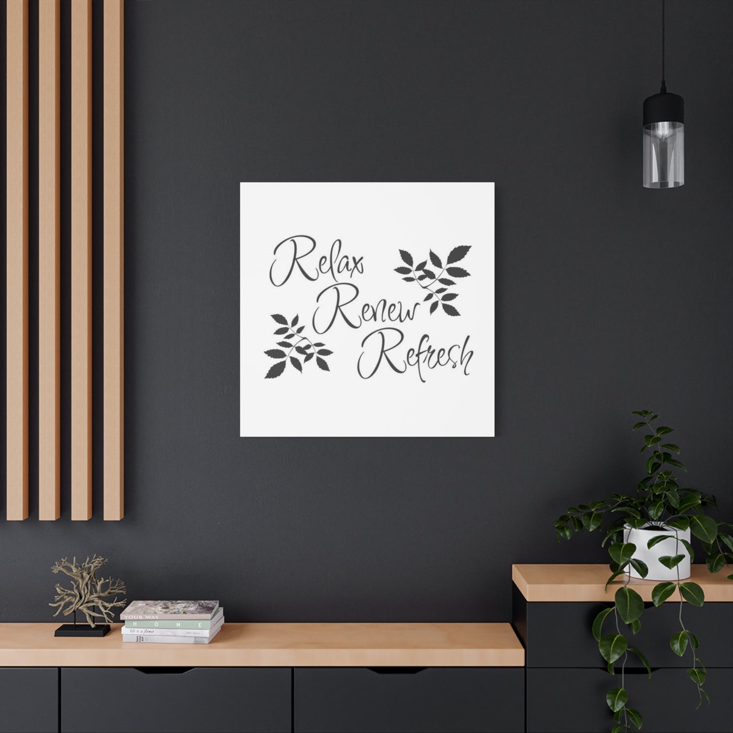 Relax, Renew and Refresh Wall Art & Canvas Prints