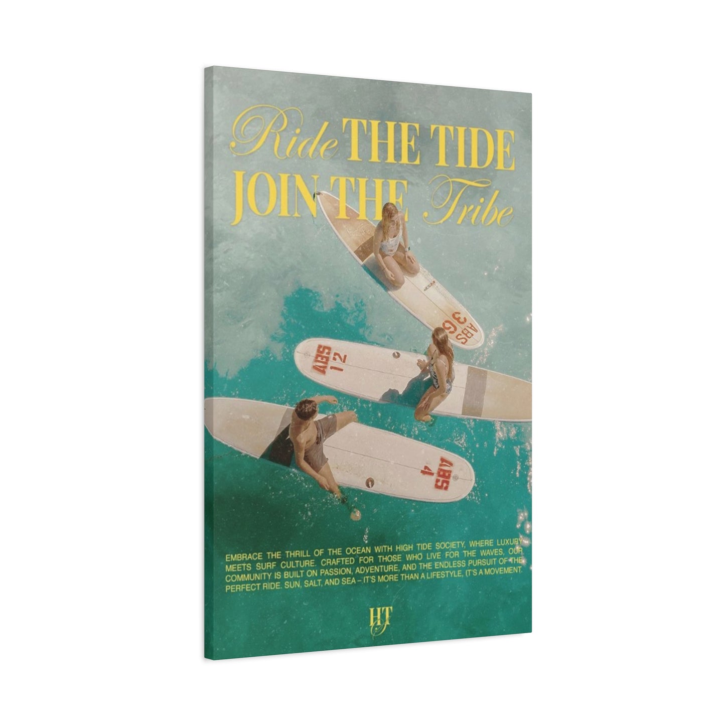 Ride The Tide Join The Tribe Wall Art & Canvas Prints