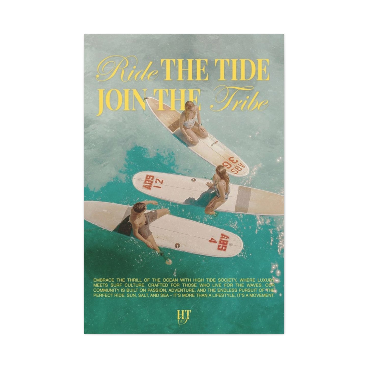 Ride The Tide Join The Tribe Wall Art & Canvas Prints