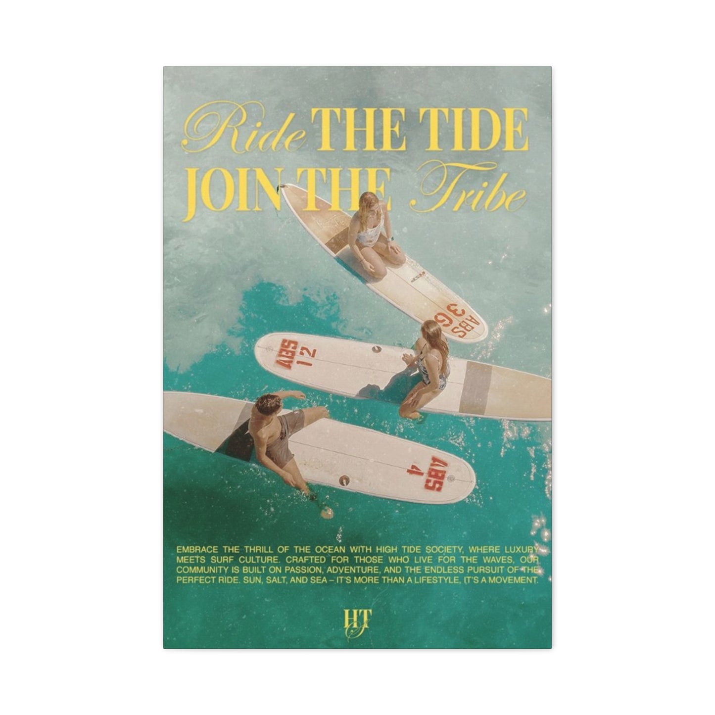 Ride The Tide Join The Tribe Wall Art & Canvas Prints