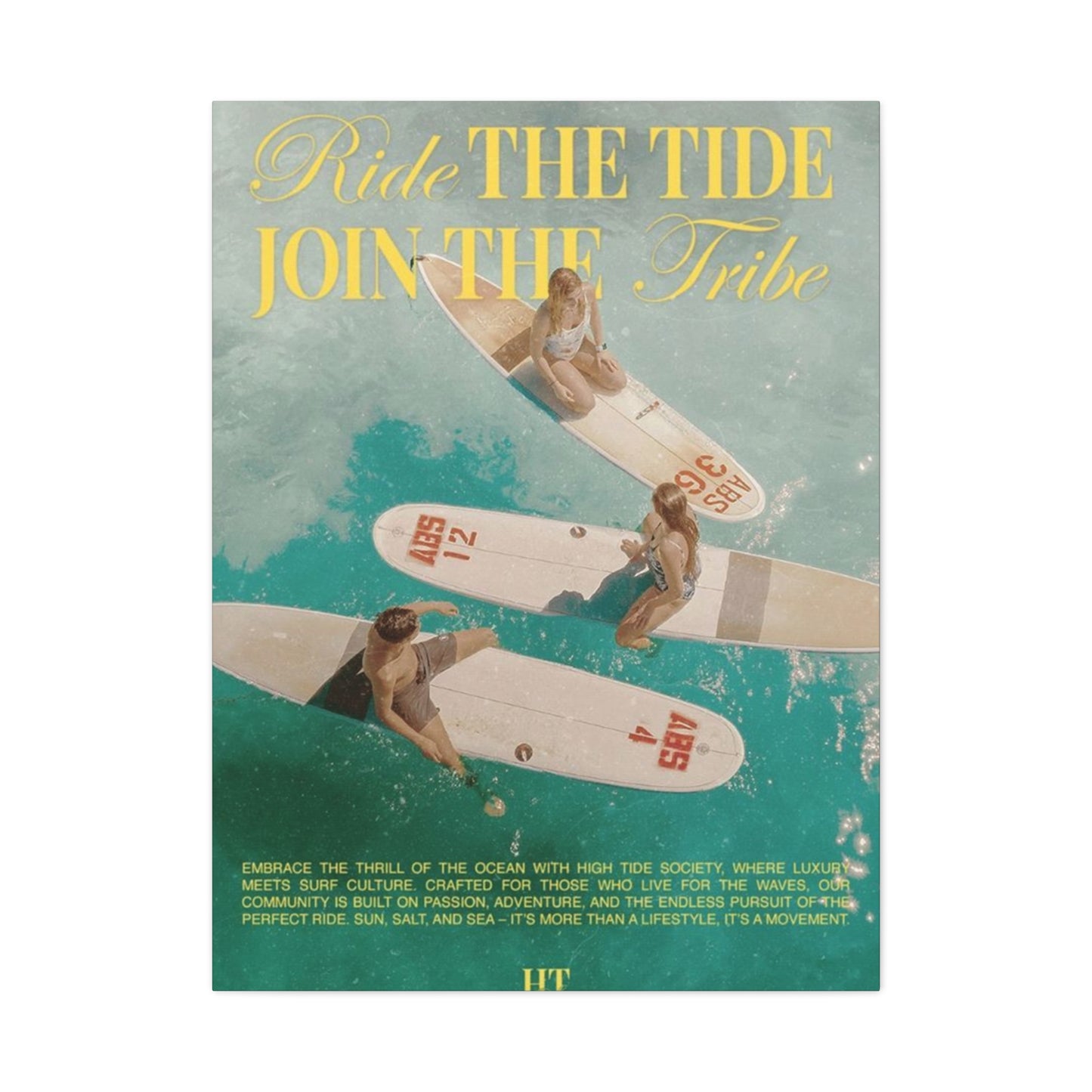 Ride The Tide Join The Tribe Wall Art & Canvas Prints